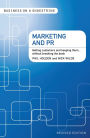 Marketing and PR: Getting Customers and Keeping Them...without Breaking the Bank