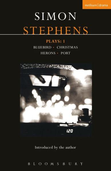 Stephens Plays: 1: Bluebird; Christmas; Herons; Port