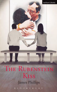 Title: The Rubenstein Kiss, Author: James Phillips