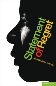 Title: Statement of Regret, Author: Kwame Kwei-Armah