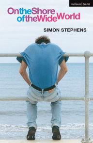 Title: On The Shore Of The Wide World, Author: Simon Stephens