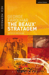 Title: The Beaux' Stratagem, Author: George Farquhar