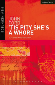 Title: 'Tis Pity She's a Whore, Author: John Ford