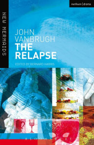 Title: The Relapse, Author: John Vanbrugh