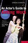 An Actor's Guide to Getting Work