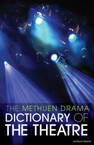 Title: The Methuen Drama Dictionary of the Theatre, Author: Jonathan Law