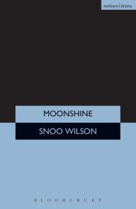 Title: Moonshine, Author: Snoo Wilson