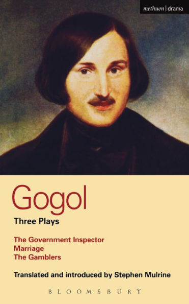 Gogol Three Plays: The Government Inspector; Marriage; The Gamblers