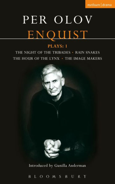 Enquist Plays: 1: The Night of the Tribades, Rain Snakes, The Hour of the Lynx, The Image Makers