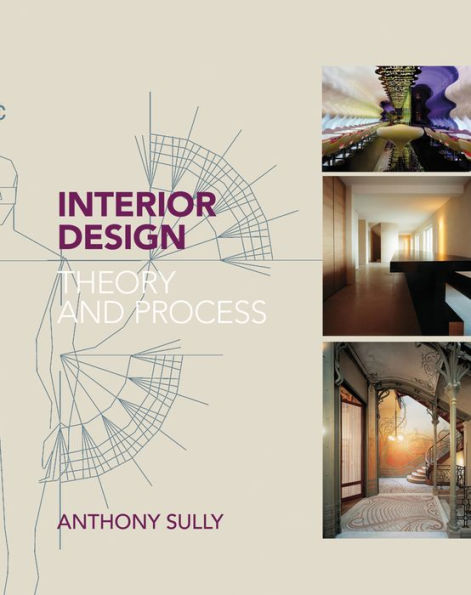 Interior Design: Theory and Process / Edition 1