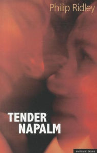 Title: Tender Napalm, Author: Philip Ridley