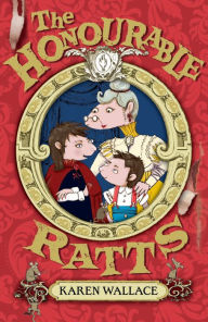 Title: The Honourable Ratts, Author: Karen Wallace