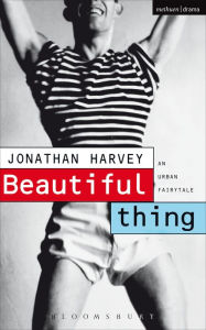 Title: Beautiful Thing: Screenplay, Author: Jonathan Harvey