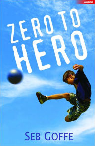 Title: Zero to Hero, Author: Seb Goffe