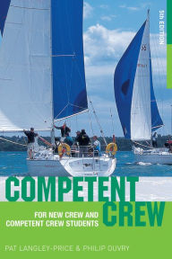 Title: Competent Crew: For New Crew and Competent Crew Students, Author: Pat Langley-Price