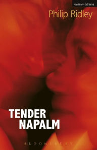 Title: Tender Napalm, Author: Philip Ridley
