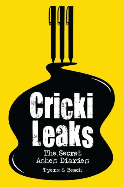 CrickiLeaks: The Secret Ashes Diaries