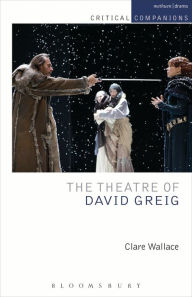 Title: The Theatre of David Greig, Author: Clare Wallace