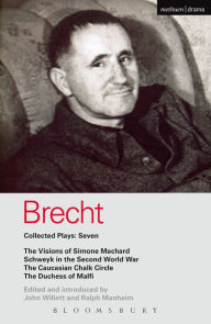 Title: Brecht Collected Plays: 7: Visions of Simone Machard; Schweyk in the Second World War; Caucasian Chalk Circle; Duchess of Malfi, Author: Bertolt Brecht