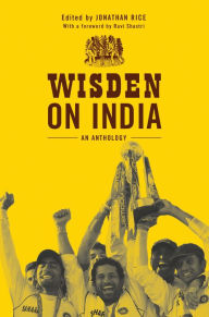 Title: Wisden on India: An anthology, Author: Jonathan Rice