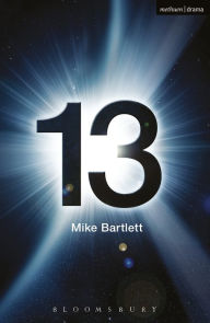 Title: 13, Author: Mike Bartlett