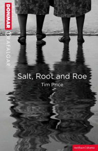 Title: Salt, Root and Roe, Author: Tim Price