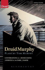 Title: DruidMurphy: Plays by Tom Murphy, Author: Tom Murphy