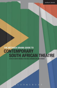 Title: The Methuen Drama Guide to Contemporary South African Theatre, Author: Martin Middeke