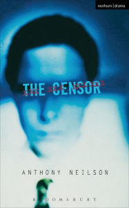 Title: The Censor, Author: Anthony Neilson