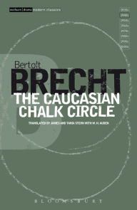 Title: The Caucasian Chalk Circle, Author: Bertolt Brecht