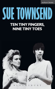 Title: Ten Tiny Fingers, Nine Tiny Toes, Author: Sue Townsend