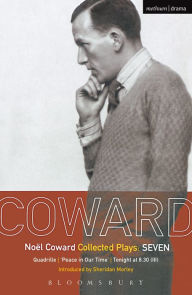 Title: Coward Plays: 7: Quadrille; 'Peace in Our Time'; Tonight at 8.30 (iii), Author: Noël Coward