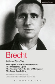 Title: Brecht Collected Plays: 2: Man Equals Man; Elephant Calf; Threepenny Opera; Mahagonny; Seven Deadly Sins, Author: Bertolt Brecht