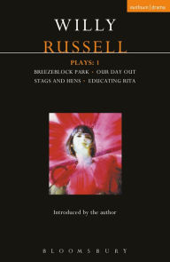 Title: Russell Plays: 1: Breezeblock Park; Our Day Out; Stags and Hens; Educating Rita, Author: Willy Russell