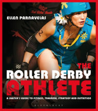 Title: The Roller Derby Athlete, Author: Ellen Parnavelas
