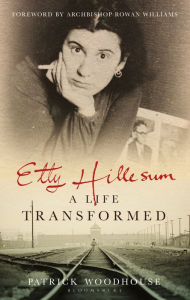 Title: Etty Hillesum: A Life Transformed, Author: Patrick Woodhouse