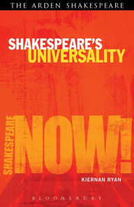 Title: Shakespeare's Universality: Here's Fine Revolution, Author: Kiernan Ryan