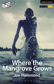 Title: Where the Mangrove Grows, Author: Joe Hammond