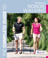 Title: The Complete Guide to Nordic Walking, Author: Gill Stewart