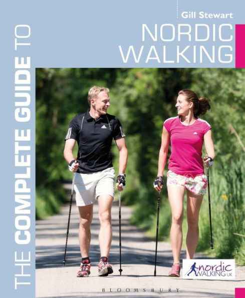 The Complete Guide to Nordic Walking