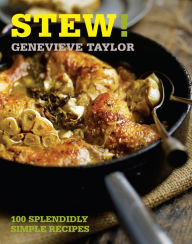 Title: Stew!: 100 splendidly simple recipes, Author: Genevieve Taylor