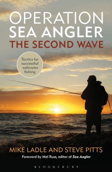 Operation Sea Angler: the Second Wave: Tactics for Successful Saltwater Fishing