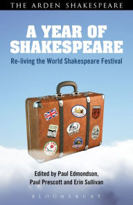 Title: A Year of Shakespeare: Re-living the World Shakespeare Festival, Author: Bloomsbury Academic