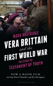 Title: Vera Brittain and the First World War: The Story of Testament of Youth, Author: Mark Bostridge