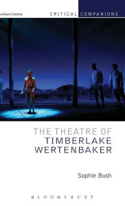 Title: The Theatre of Timberlake Wertenbaker, Author: Sophie Bush