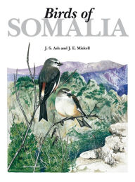 Title: Birds of Somalia, Author: John Ash
