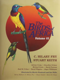 Title: The Birds of Africa: Volume VI, Author: Martin Woodcock