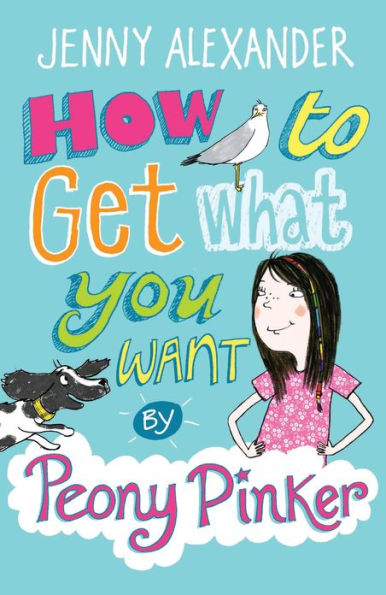 How To Get What You Want by Peony Pinker