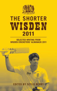 Title: The Shorter Wisden 2011: Selected writing from Wisden Cricketers' Almanack 2011, Author: Bloomsbury Publishing