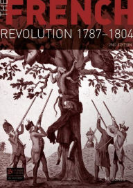 Title: The French Revolution 1787-1804 / Edition 2, Author: P. M. Jones